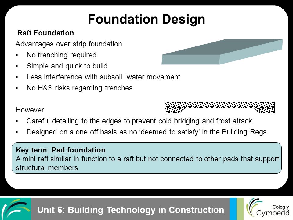 Foundation Design Raft Foundation Advantages over strip foundation