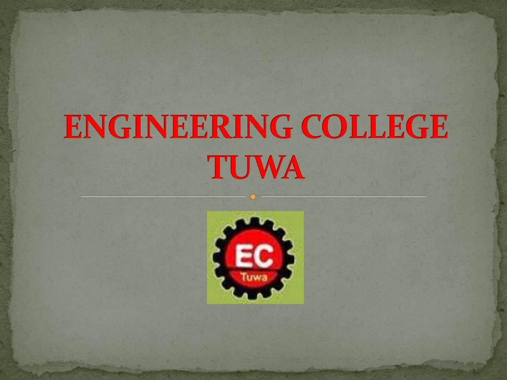 ENGINEERING COLLEGE TUWA