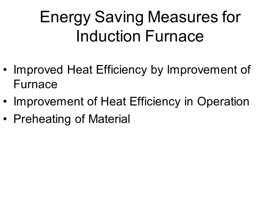 Energy Saving Measures for Induction Furnace